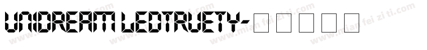 UniDream LEDTrueTy字体转换